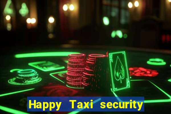 Happy Taxi security password road 96 happy